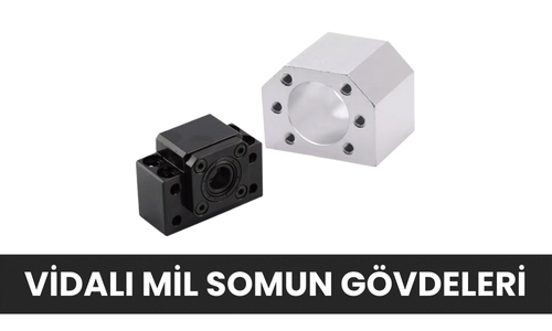 Vidalı Mil Somun Gövdesi